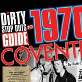 Dirty Stop Out’s Guide to 1970s Coventry